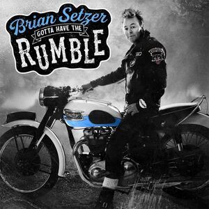 Brian Setzer - Gotta Have The Rumble  LP LP